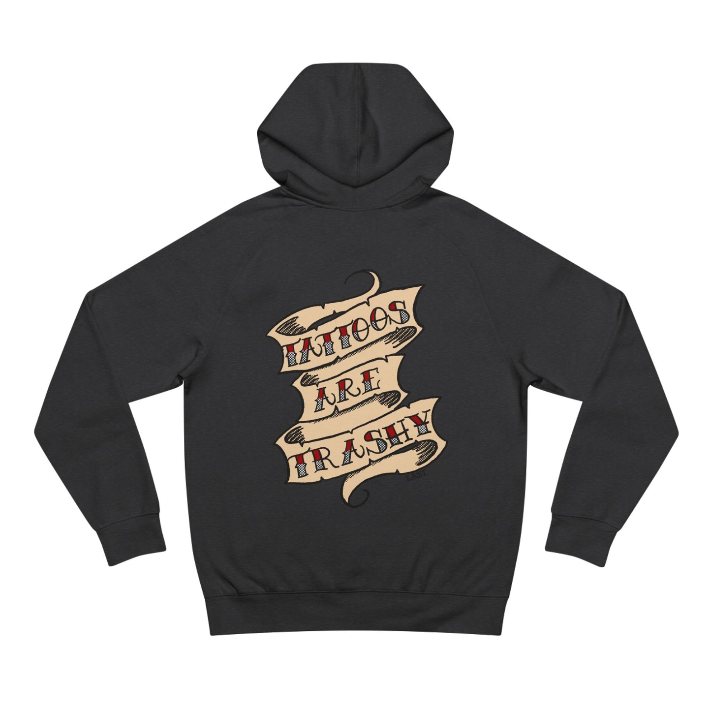 Tattoos Are Trashy Hoodie