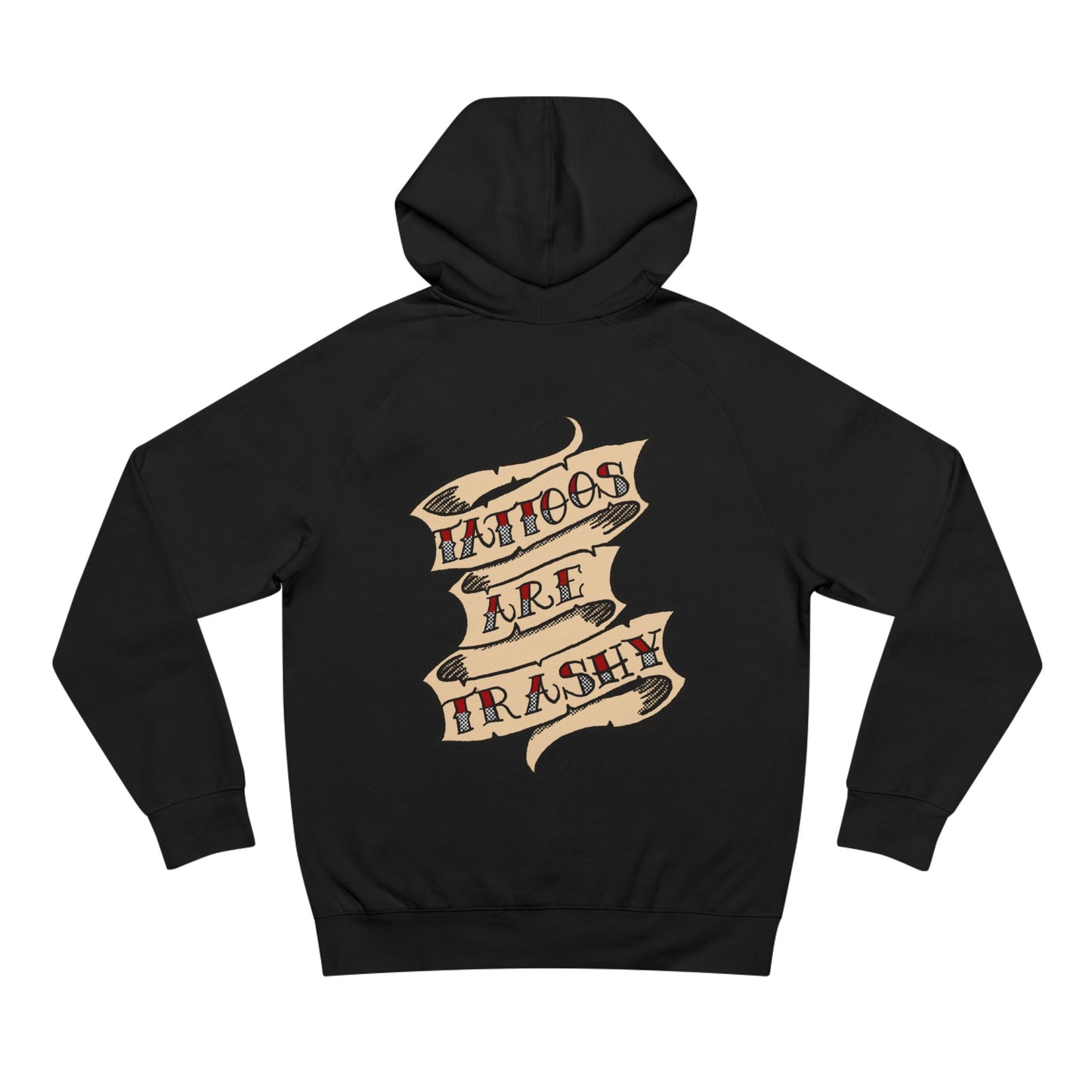 Tattoos Are Trashy Hoodie