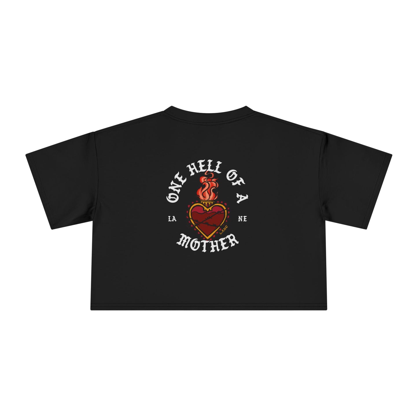 One Hell Of A Mother - Cropped Tee