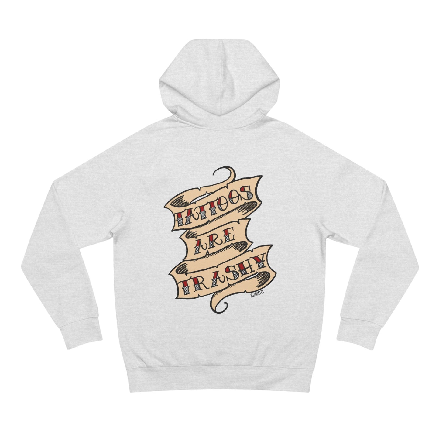 Tattoos Are Trashy Hoodie
