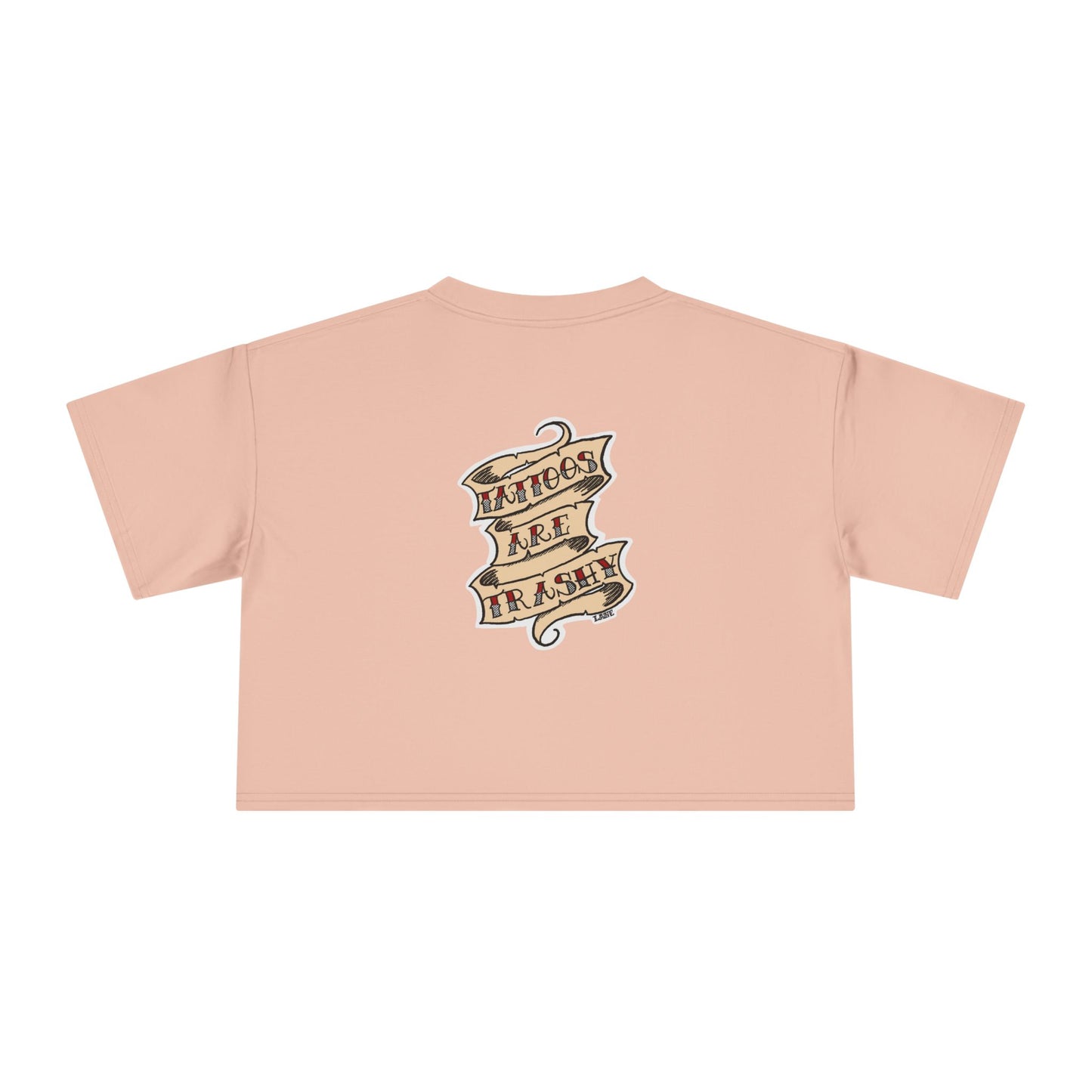 Tattoos Are Trashy - Cropped Tee