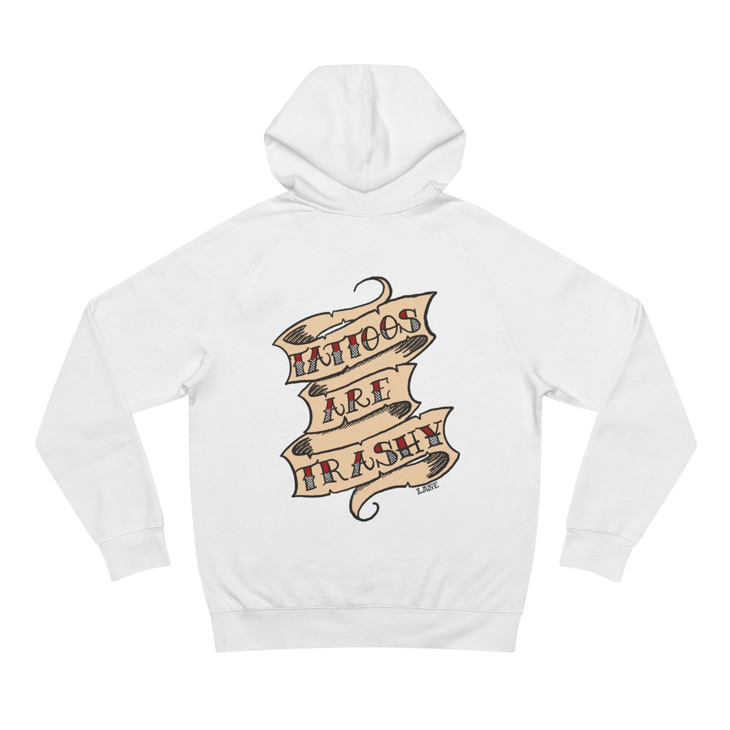 Tattoos Are Trashy Hoodie