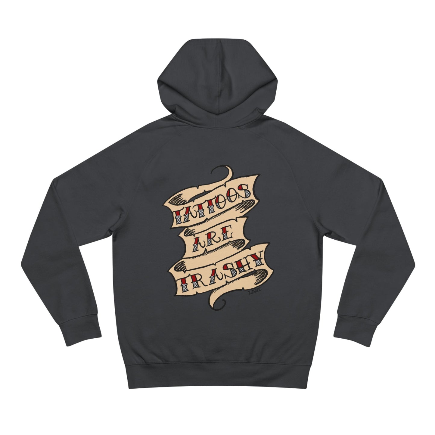 Tattoos Are Trashy Hoodie